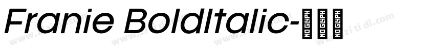 Franie BoldItalic字体转换 Franie BoldItalic字体转换